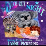 Watch Out Night: Saving Ernie Echidna