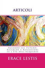 Articoli: Sguardo sul Futuro: Ricerche e Riflessioni su l'Et? dell'Acquario