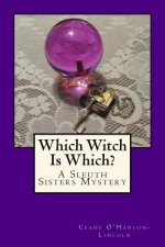 Which Witch Is Which?: A Sleuth Sisters Mystery