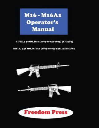 M16-M16A1 Operator's Manual