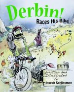 Derbin!: Races His Bike
