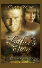 Luther's Own: Book 3 of the Brother's In All Series