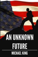 An Unknown Future: A Boy's Journey to Manhood