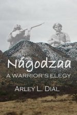 Nagodzaa: A Warrior's Elegy