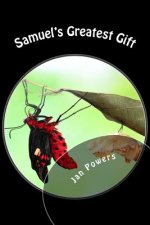 Samuel's Greatest Gift