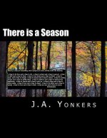 There is a Season: Gabe's World: Book IX
