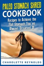 PALEO STOMACH SHRED COOKBOOK