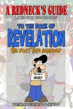 A Redneck's Guide To The Book Of Revelation: The Duct Tape Removed