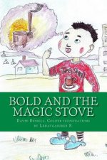 Bold and the Magic Stove: Colour Edition