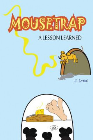 Mousetrap: A Lesson Learned
