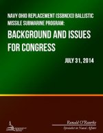 Navy Ohio Replacement (SSBN[X]) Ballistic Missile Submarine Program: Background and Issues for Congress