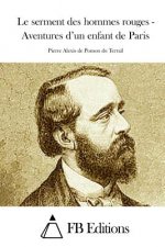 Le serment des hommes rouges - Aventures d'un enfant de Paris