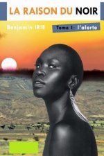 La raison du Noir: L ' alerte