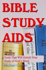 Bible Study Aids: Tools that Will Enrich Your Study of God's Word
