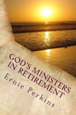 God's Ministers in Retirement: An Emotional Trauma or a Fulfilled Utopia?
