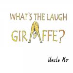 What's the Laugh Giraffe?