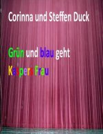 Gruen und blau geht Kaspers Frau