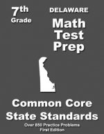 Delaware 7th Grade Math Test Prep: Common Core Learning Standards