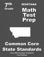 Montana 7th Grade Math Test Prep: Common Core Learning Standards