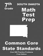 South Dakota 7th Grade Math Test Prep: Common Core Learning Standards