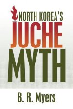 North Korea's Juche Myth