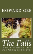 The Falls: How A Family's Life Was Changed Forever