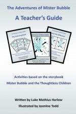 The Adventures of Mister Bubble - A Teacher's Guide
