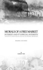Morals Of A Free Market: Interest and it's Special Interests