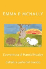 L'avventura di Harold Huxley dall'altra parte del mondo