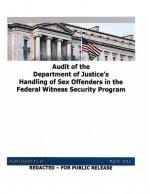 Audit of the Department of Justice's Handling of Sex Offenders in the Federal Witness Security Program