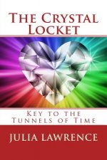 The Crystal Locket: Key to the Tunnels of Time