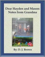 Dear Hayden and Mason: Notes from Grandma