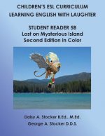 Children's ESL Curriculum: Learning English with Laughter: Student Book 5B: Lost on Mysterious Island: Second Edition in Color