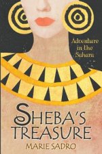Sheba's Treasure: Adventure in the Sahara