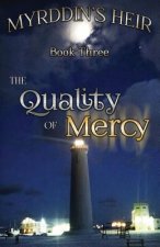 Myrddin's Heir: The Quality of Mercy
