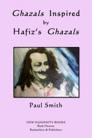 Ghazals Inspired by Hafiz's Ghazals