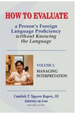 How to Evaluate a Person's Foreign Language Proficiency without Knowing the Language: Managing Interpretation