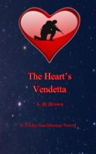 The Heart's Vendetta: A Vicky Stackhouse Novel