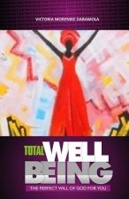 Total Well-Being: God's Perfect Will for You