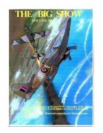 The Big Show Volume III: Illustrated adaptation of WW2 post-war best-seller book by Free French fighter ace Pierre Clostermann who served in th