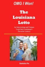 OMG I Won! The Louisiana Lotto: An Interesting and Unique Look Into Louisiana's Favorite Lottery