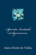 Appartés, boutades et digressions.