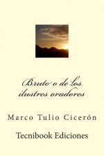 Bruto O de Los Ilustres Oradores