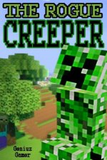 The Rogue Creeper: (Black & White)