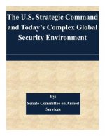 The U.S. Strategic Command and Today's Complex Global Security Environment