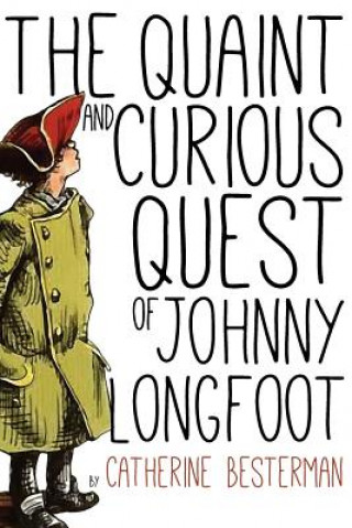 The Quaint and Curious Quest of Johnny Longfoot