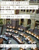 The Librarian's Guide to Employment in the Information Age