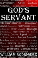 God's Servant: A training guide that provides a radical method for transformations by serving