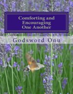 Comforting and Encouraging One Another: Being Your Brother's Keeper
