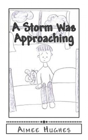 A Storm Was Approaching